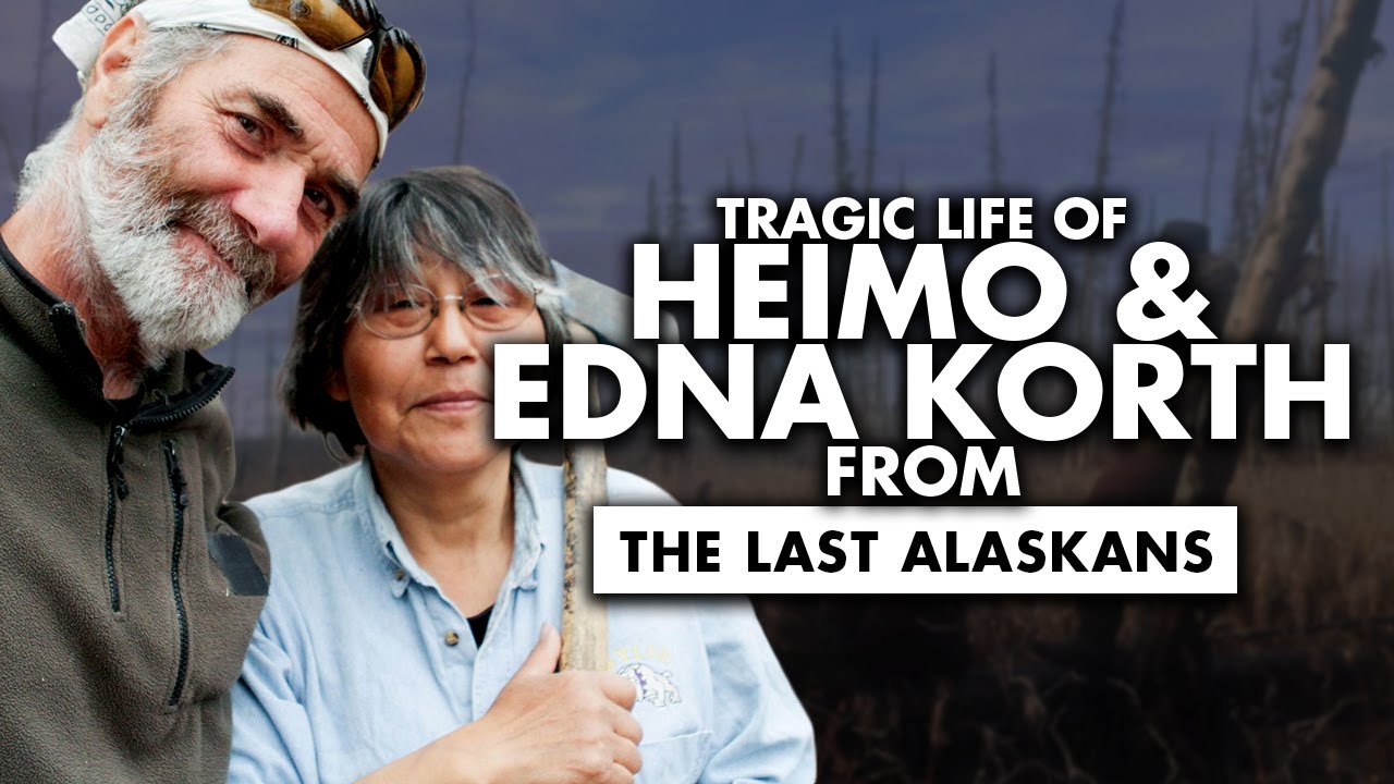 Tragic Life Of Heimo Korth & Edna Korth From &lsquo;The Last Alaskans&rsquo;