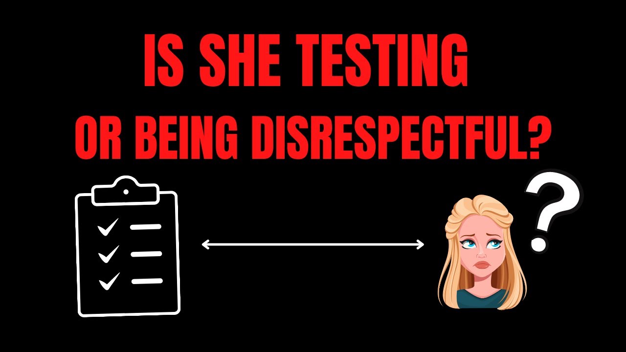What is the difference between healthy testing and disrespect