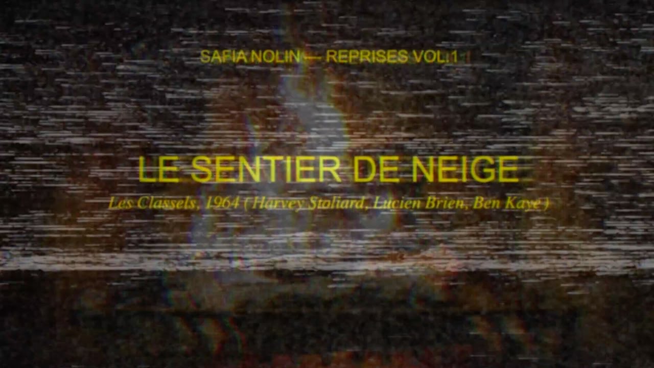 Safia Nolin - Le sentier de neige