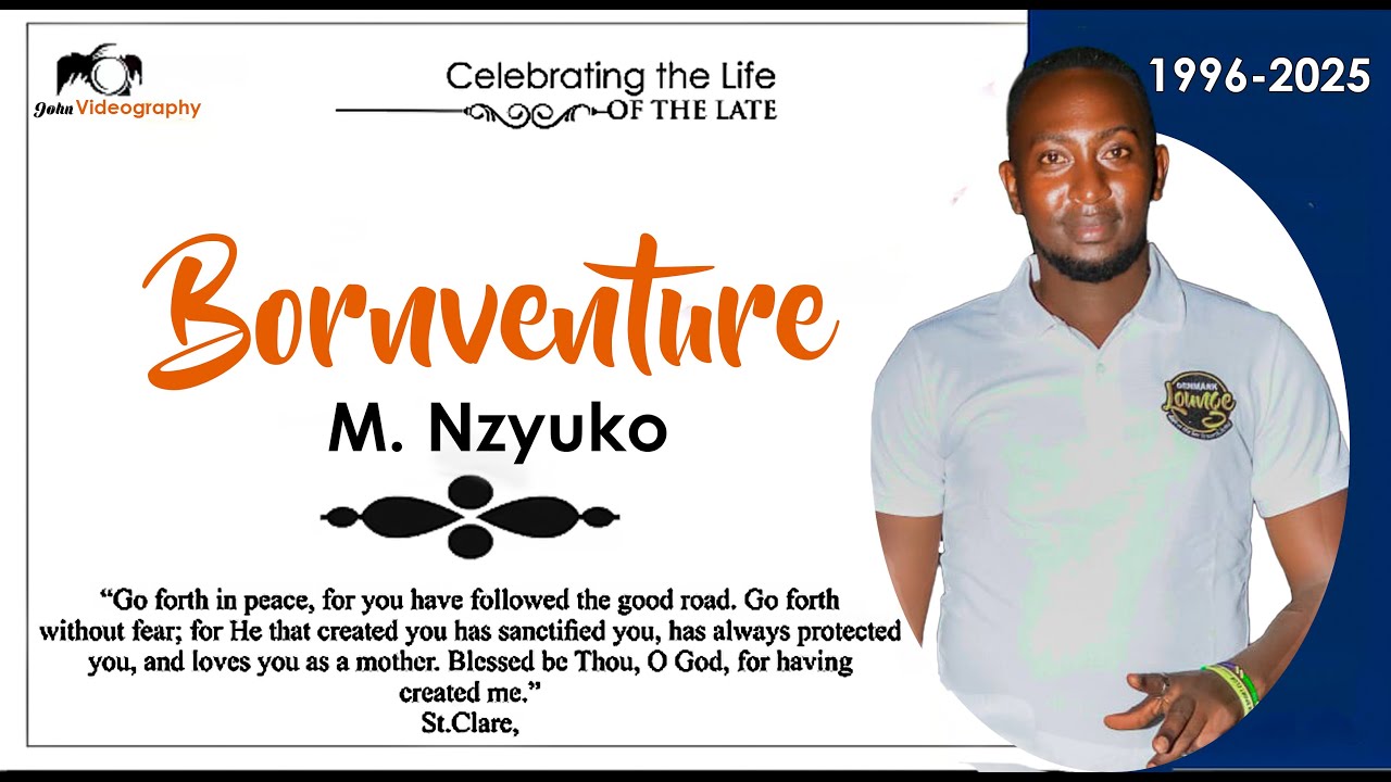 IN LOVING MEMORY OF BORNVENTURE M. NZYUKO 1996 - 2025