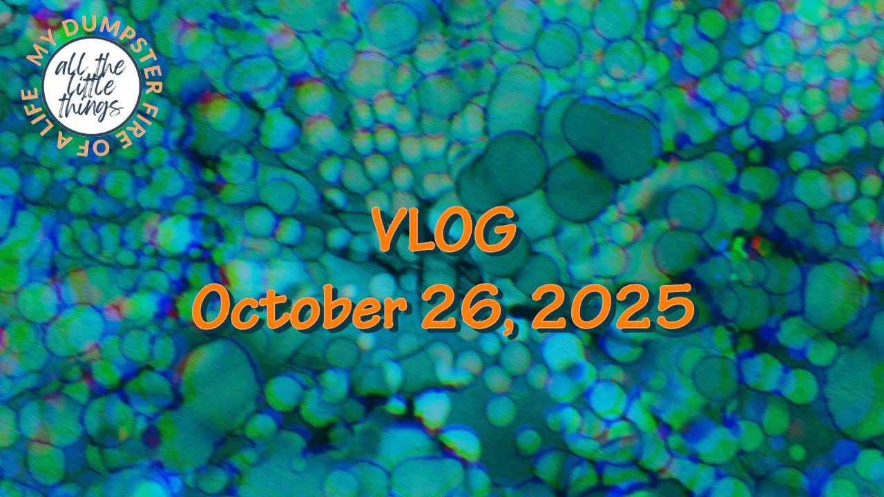 VLOG October 26, 2025