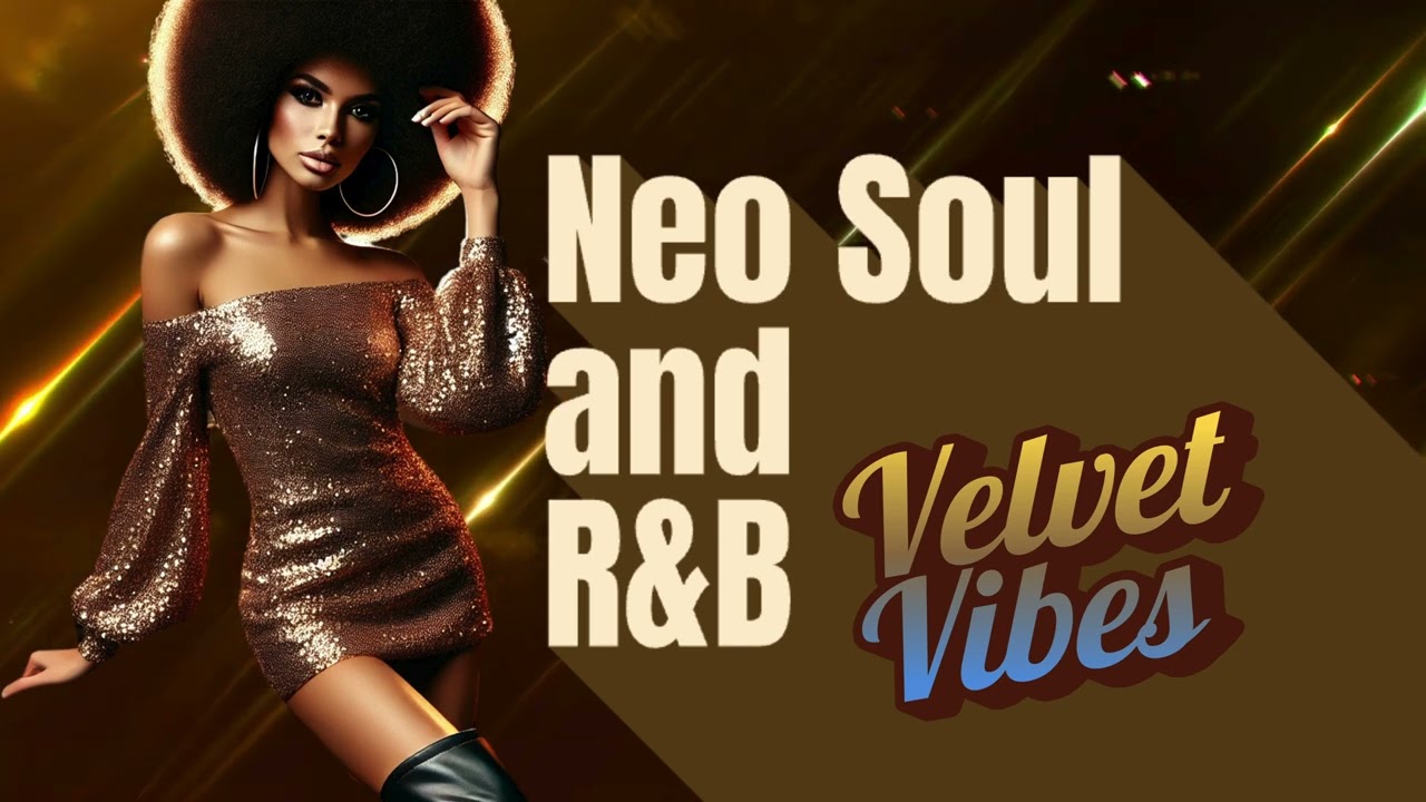 Neo Soul & R&B | Velvet Vibes for Chilling Your Soul - The Soul Sanctuary - Vol. 48