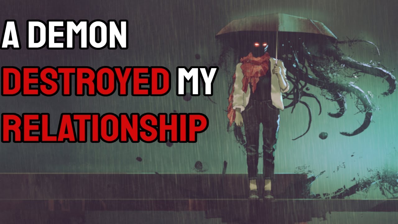 A Demon Destroyed My Relationship │NoSleep Horror Story