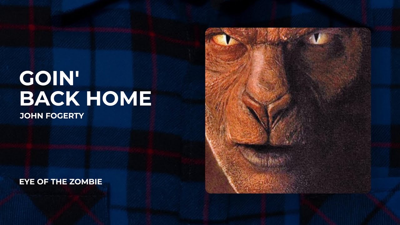 John Fogerty - Goin' Back Home