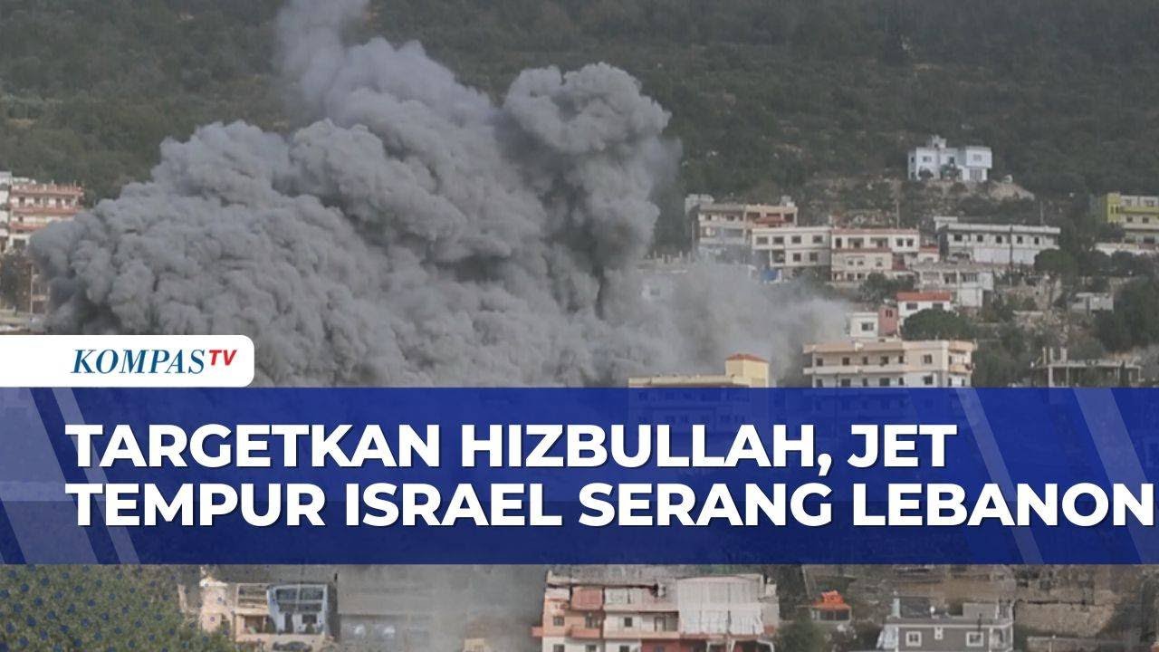 Israel Tuding Hizbullah Bangun Kekuatan Militer, Jet Tempur Israel Serang Lebanon