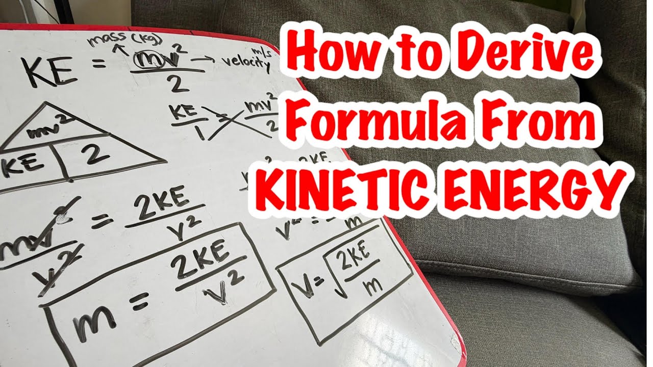 How to Derive Formula From Kinetic Energy
