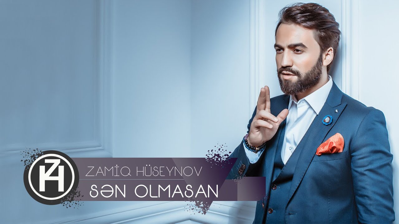 Zamiq H&uuml;seynov &mdash; Sən Olmasan