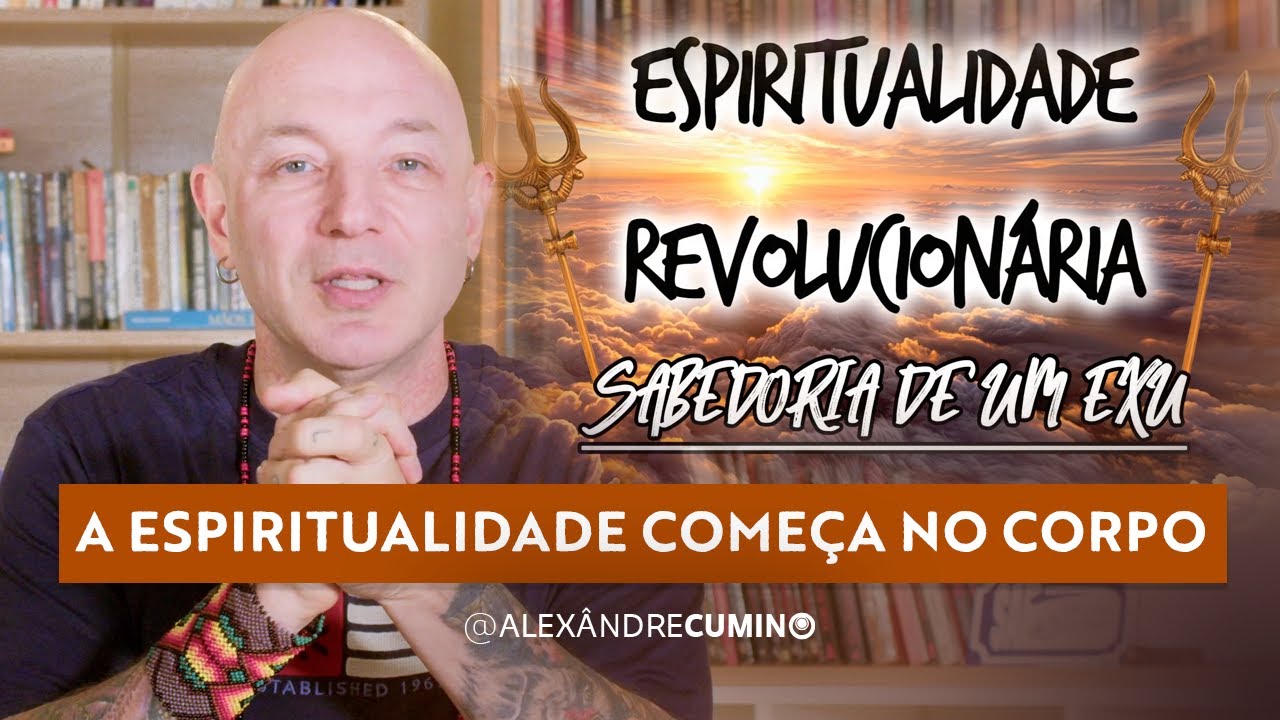 Espiritualidade Começa no Corpo: O Ponto de Partida