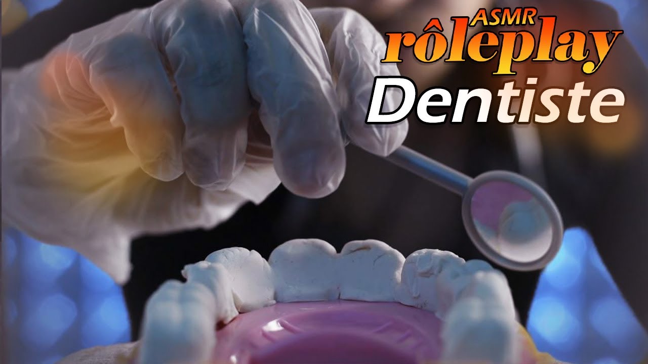 ASMR Roleplay Dentiste :  je nettoie tes propres dents Intense