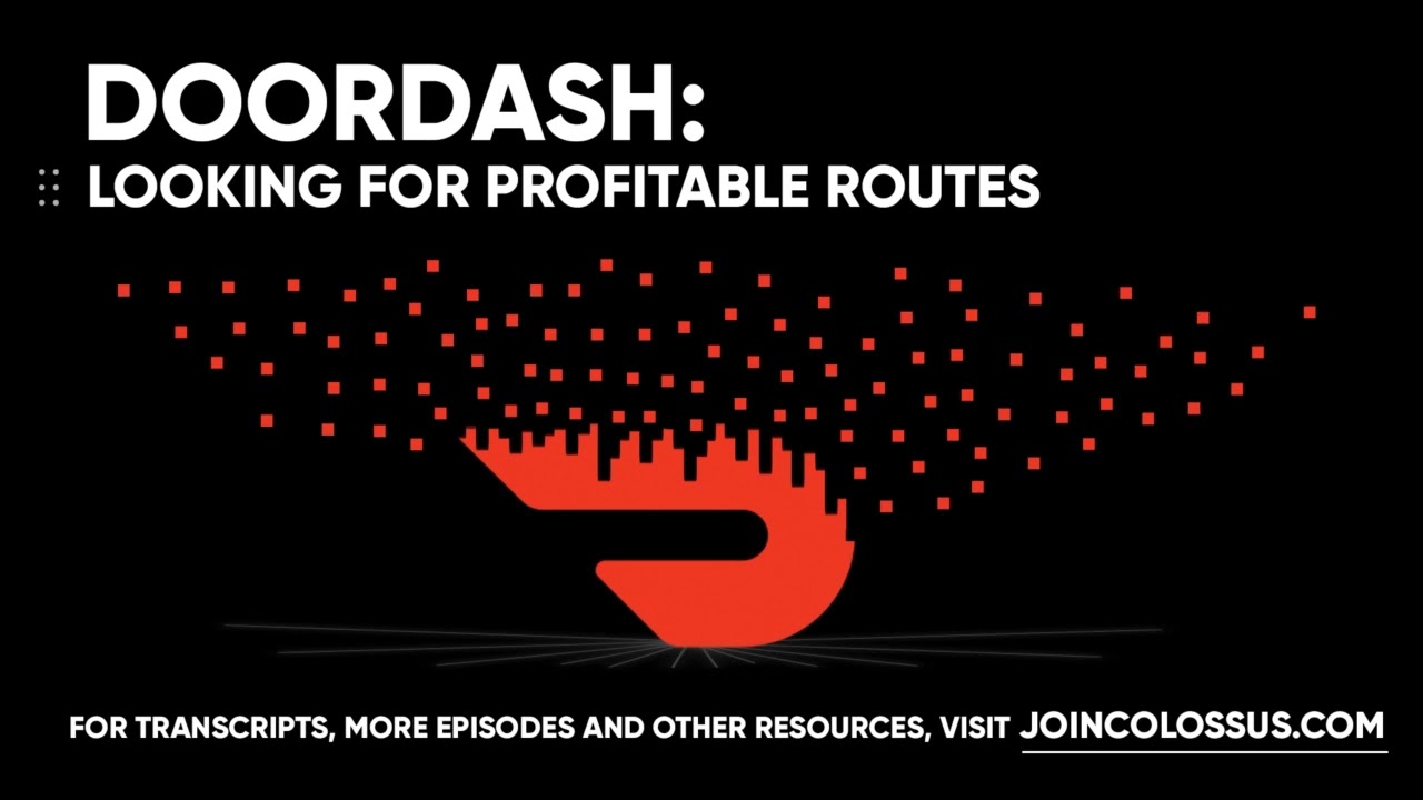 DoorDash: Looking for Profitable Routes - [Business Breakdowns, EP. 88]