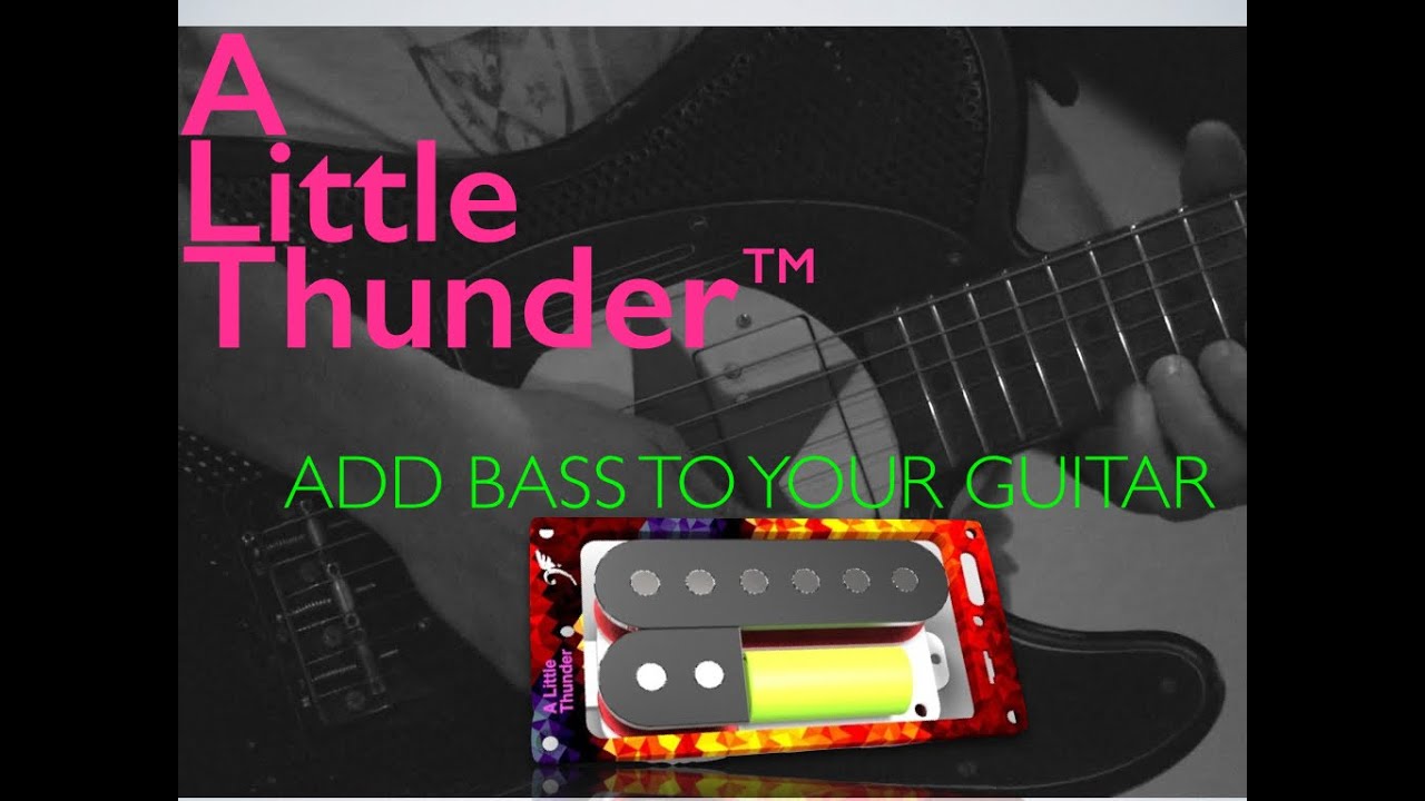 Add Bass to your Guitar: A Little Thunder Pickup - Now Shipping!