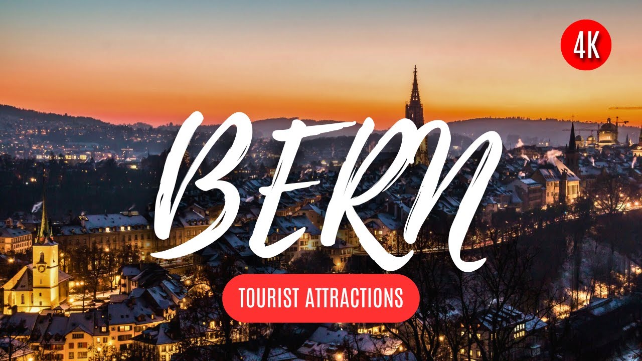 Top 20 Tourist Attractions in Bern, Switzerland  | Must-Visit Places & Hidden Gems
