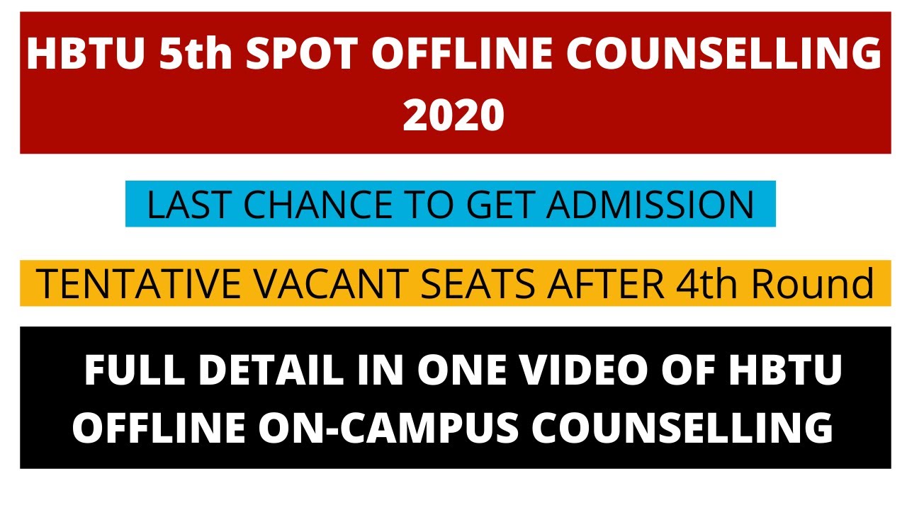HBTU 5th Spot offline on-campus counselling 2020 || Full Important Details ||  Must watch full video