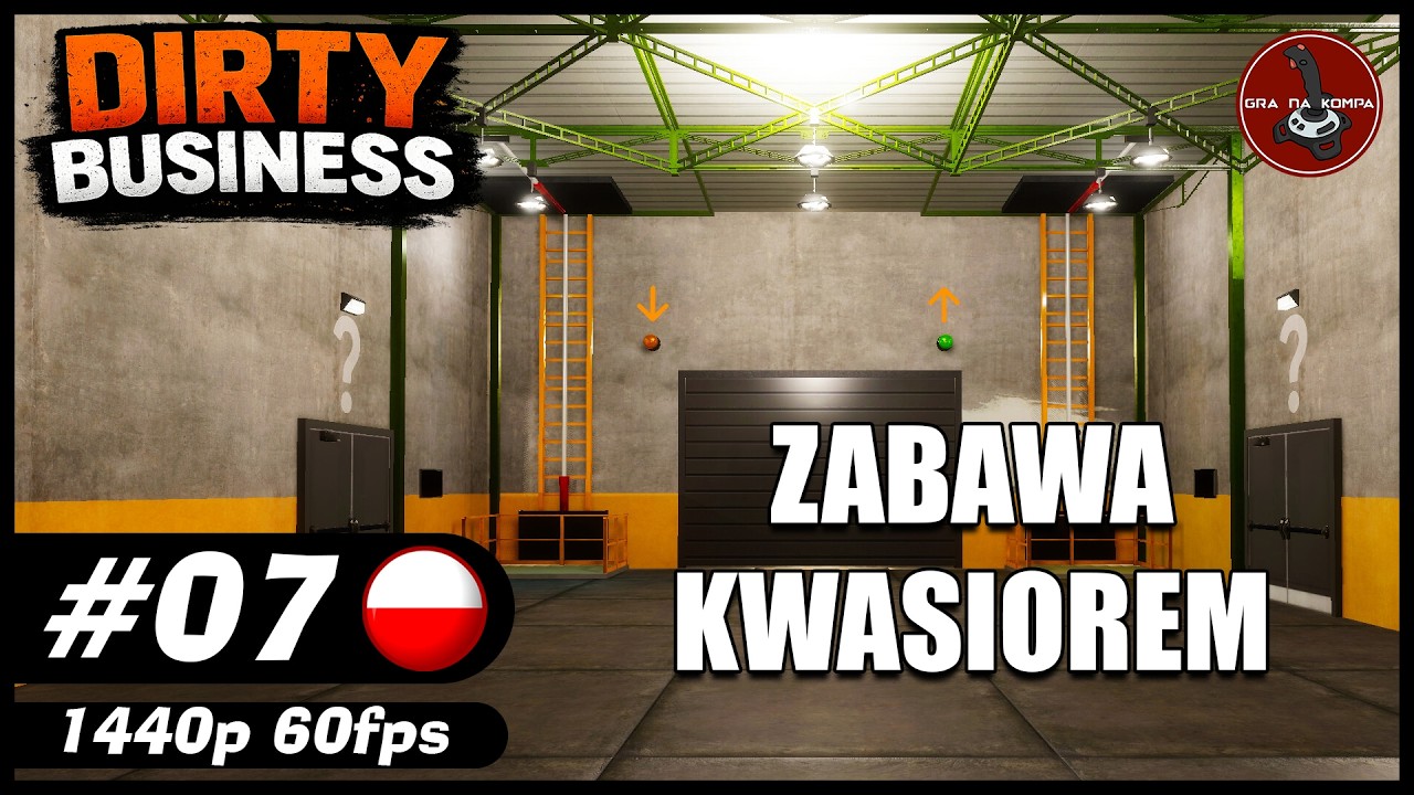 Zabawa kwasiorem || #7 || Dirty Business gameplay PL