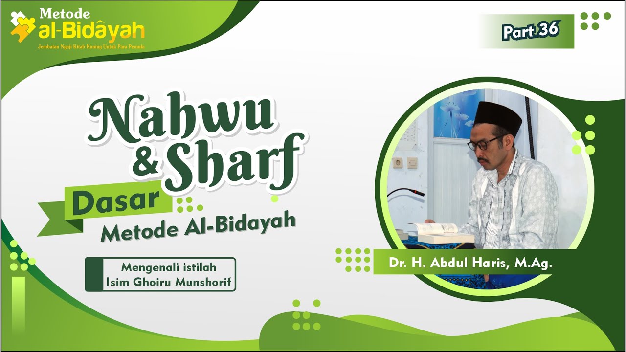 #36 NAHWU SHOROF DASAR METODE AL BIDAYAH - BAB ISIM GHAIRU MUNSHARIF