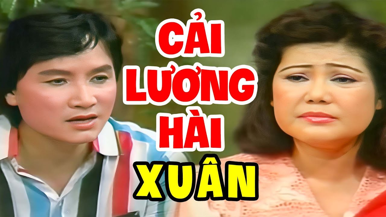 Cải Lương Hài Xuân Minh Vương & Phượng Liên - Cải Lương Xã Hội Hay Nhất
