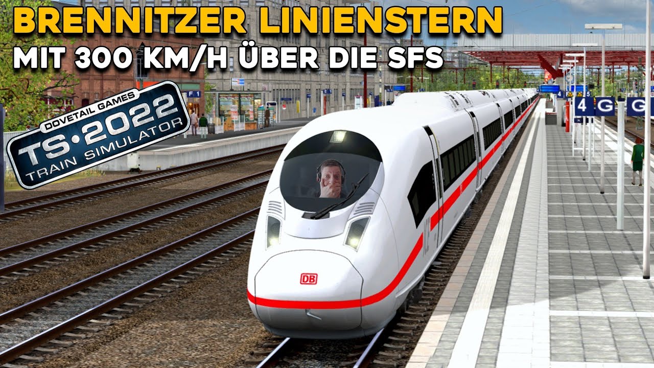 Train Simulator 2022 | Brennitzer Linenstern mit 300 Km/h über die SFS |