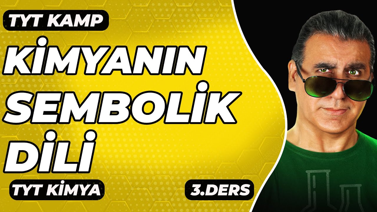 KİMYANIN SEMBOLİK DİLİ / 3. DERS / (  TYT KİMYA )