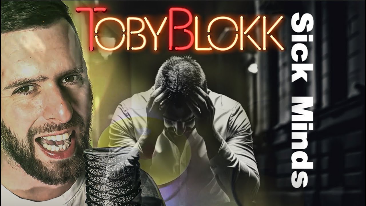 TobyBlokk - Sick Minds ®