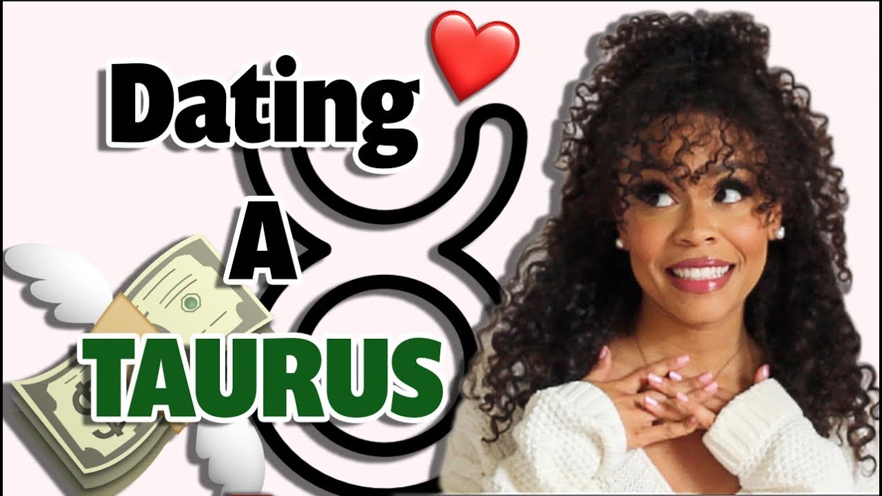 5 Things You NEED To Know About Dating A Taurus