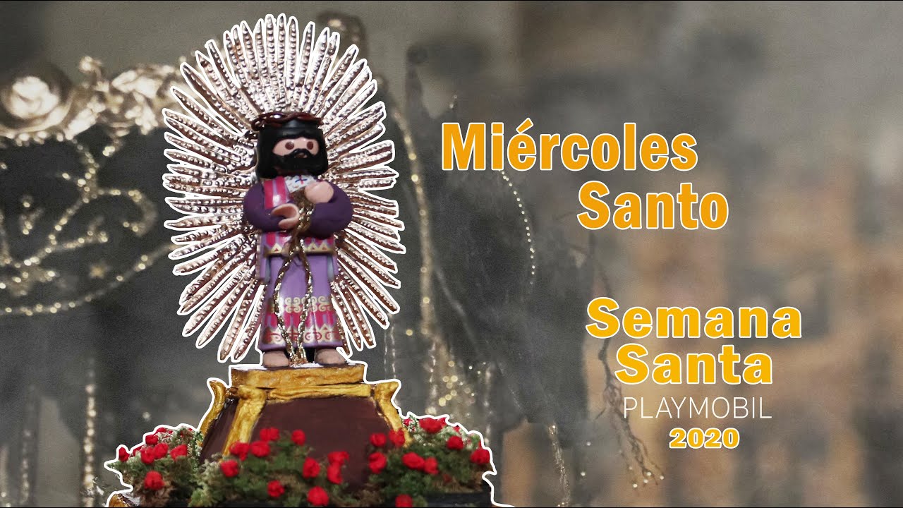 Miércoles Santo 2020 Semana Santa playmobil