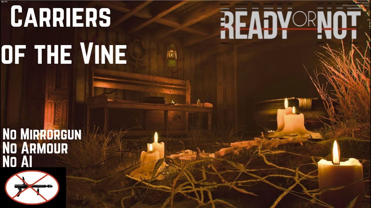 Ready or Not 1.0 - Solo Clear - Carriers of the Vine - (S)elf (S)abotage