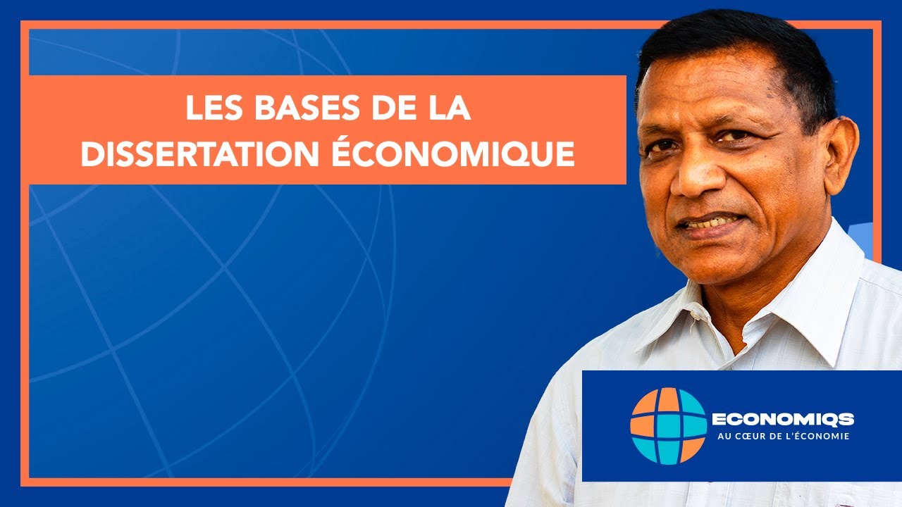 LES BASES DE LA DISSERTATION ÉCONOMIQUE