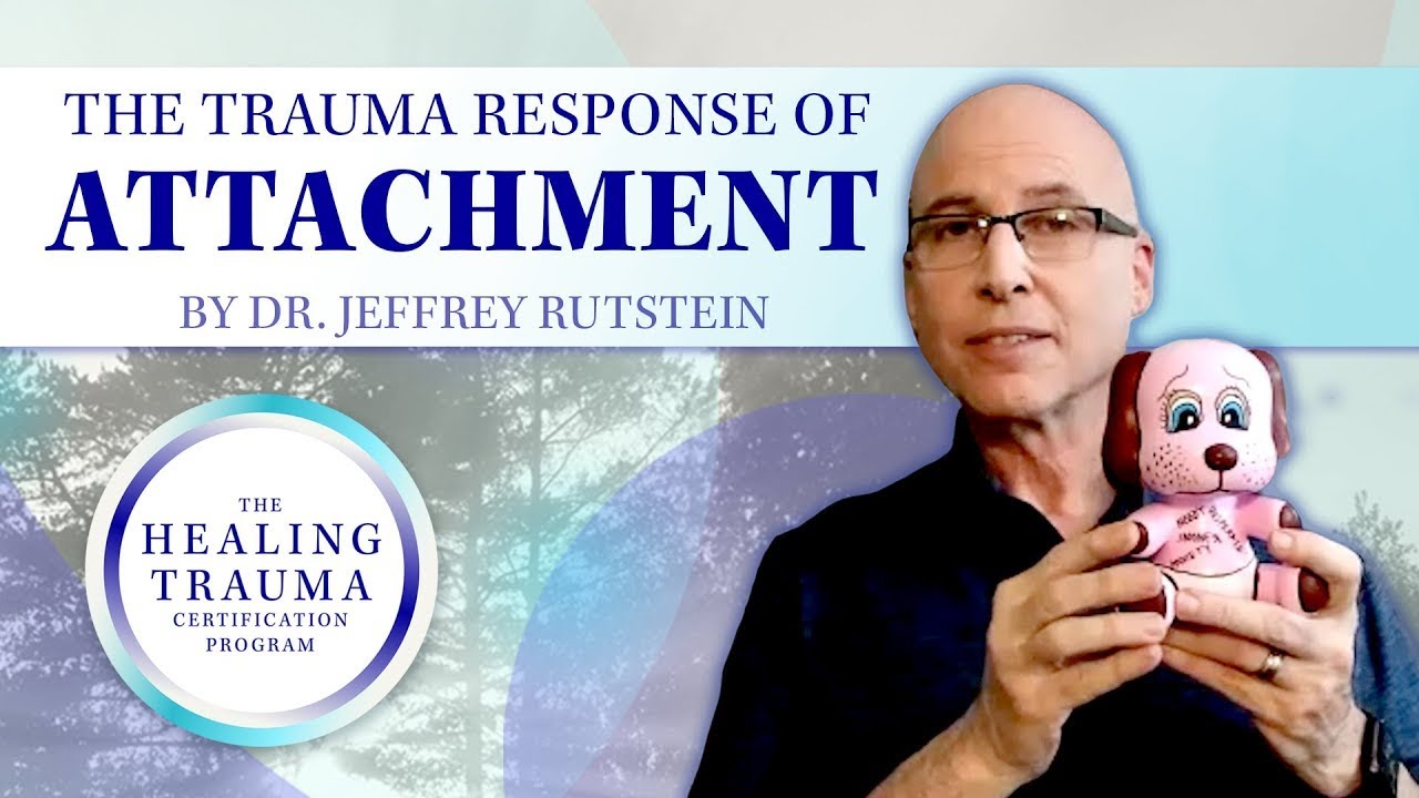 Unhealthy Bonding: An Attachment Defense to Trauma - Dr. Jeffrey Rutstein