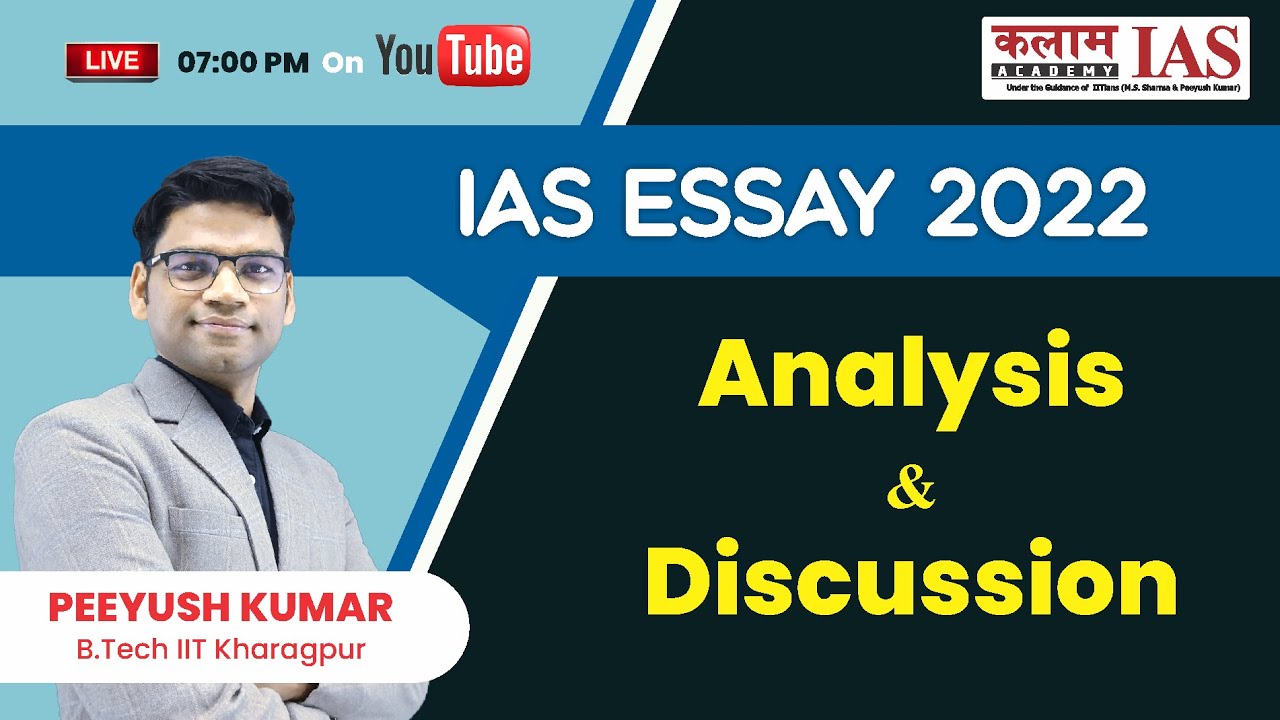 UPSC ESSAY 2022 | Analysis & Discussion | Peeyush Kumar Sir | Kalam IAS Academy