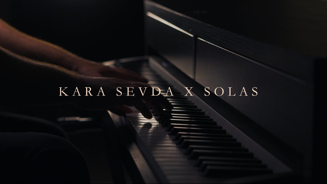 Kara Sevda X Solas - Dimitris Nikolopoulos