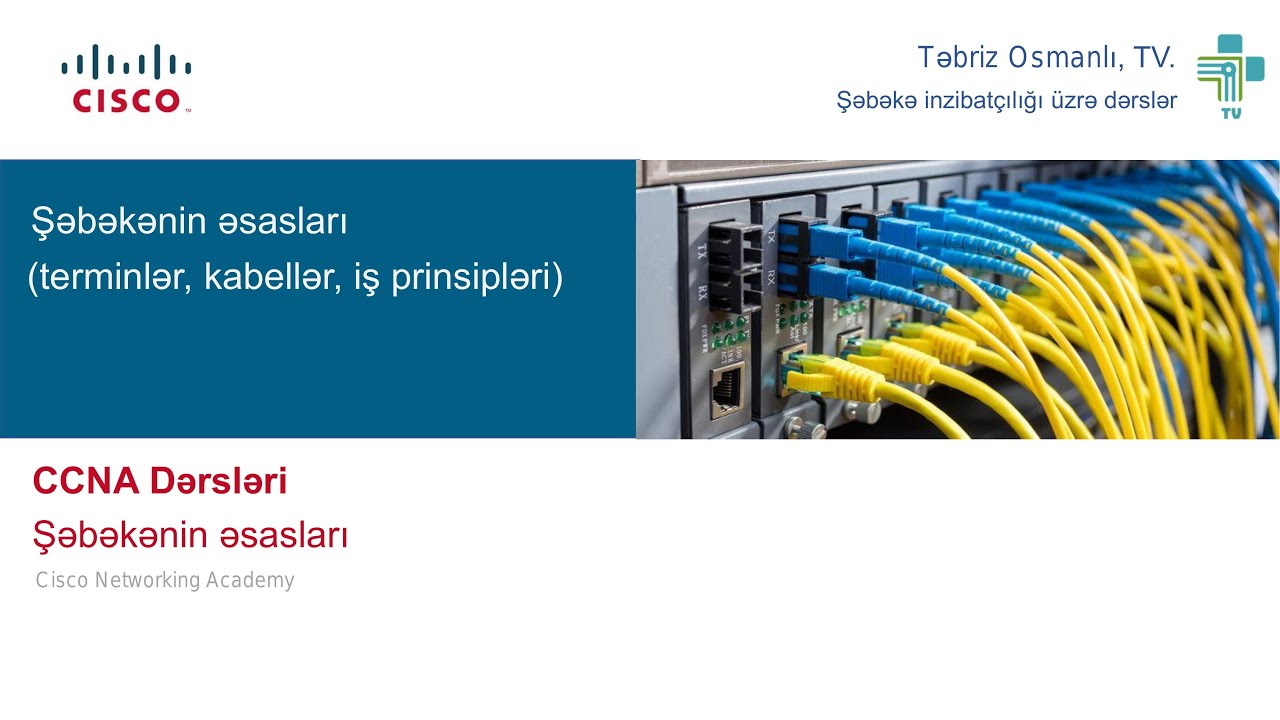 Şəbəkənin Əsasları (I Fəsil) | CCNA 200-301 | Şəbəkə Dərsləri