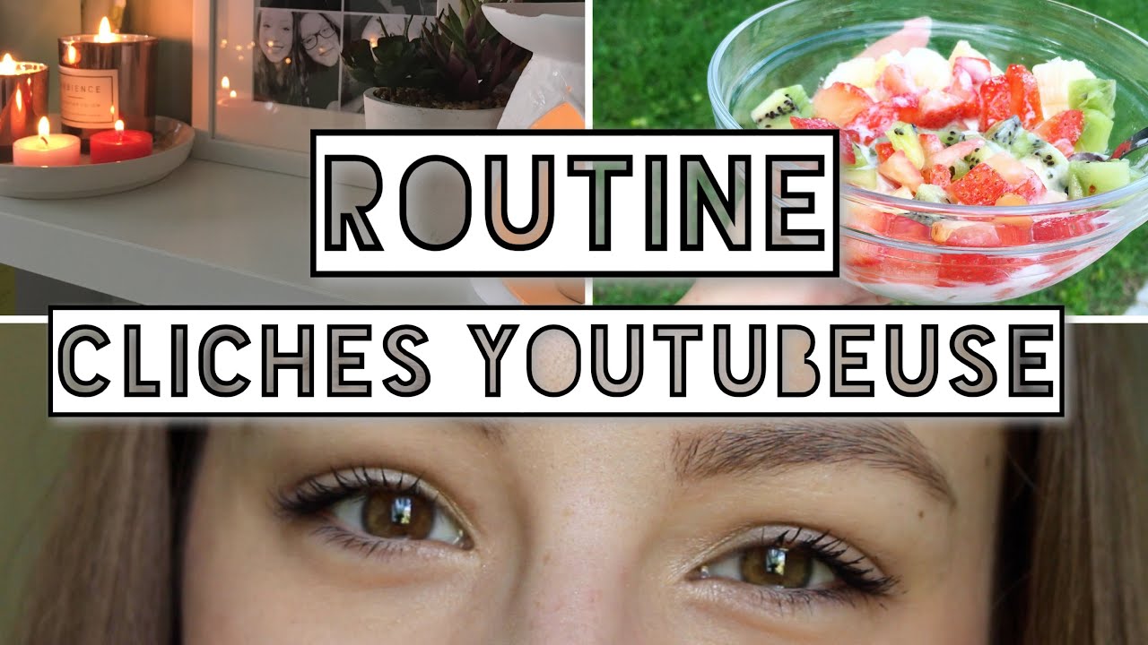 🍍 Routine : clich&eacute;s de la youtubeuse beaut&eacute;