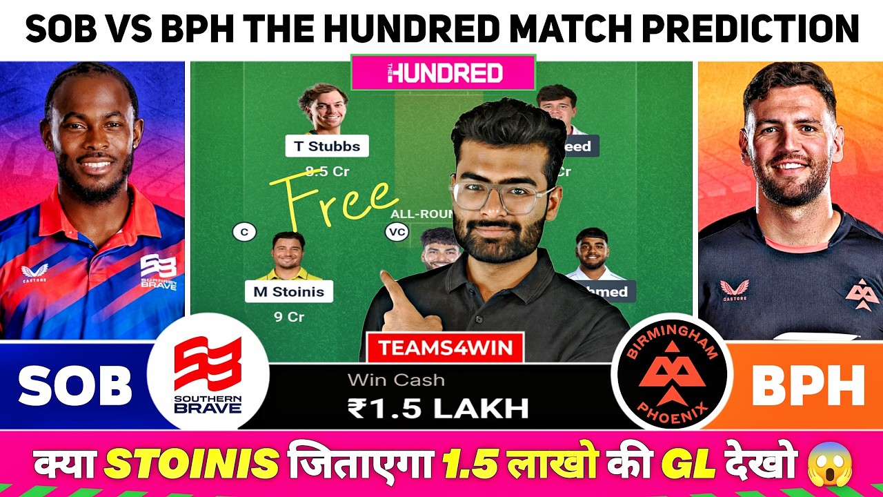 SOB vs BPH Dream11 Team, SOB vs BPH Dream11 Prediction, Southern Brave vs Birmingham Phoenix The 100