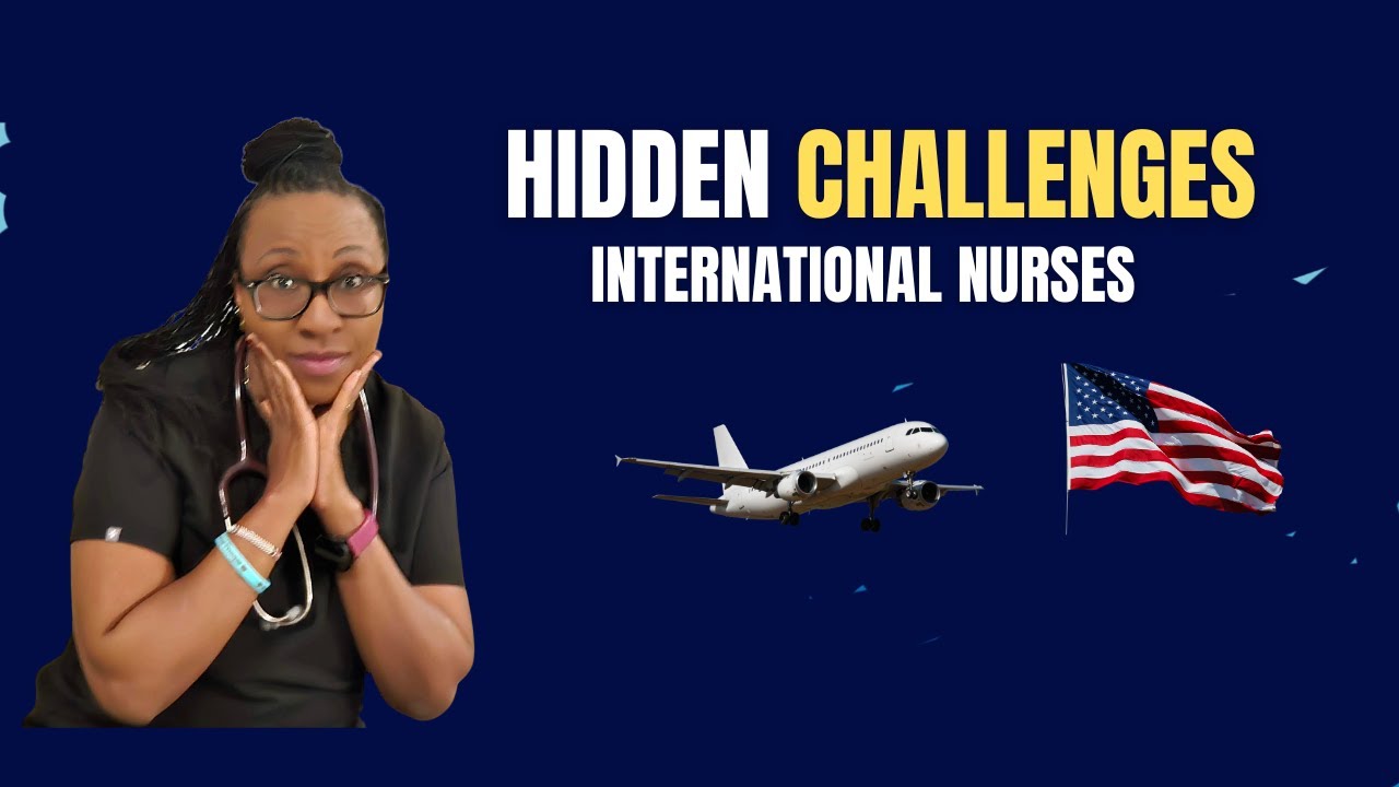 The Hidden Challenges of International Nurses in the USA