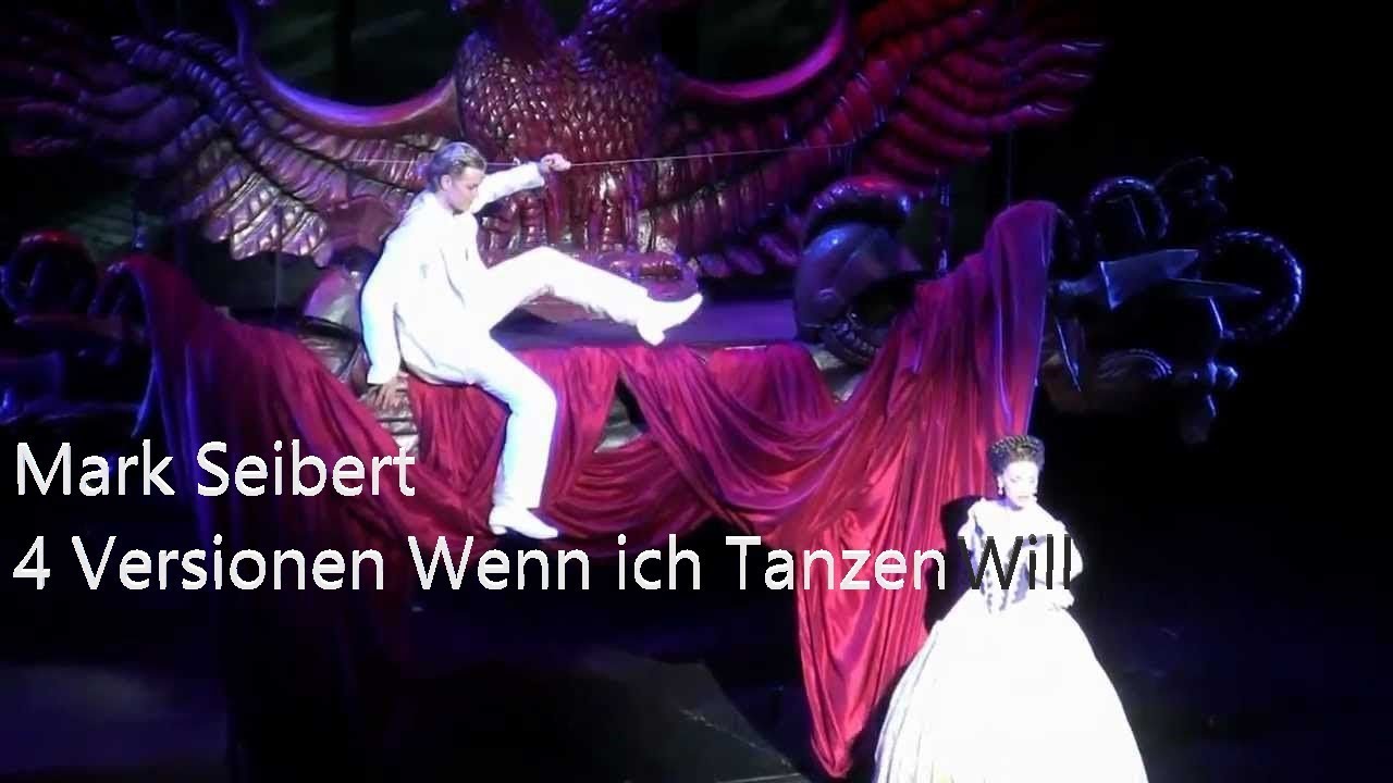 Mark Seibert 4 Versionen Wenn ich Tanzen Will