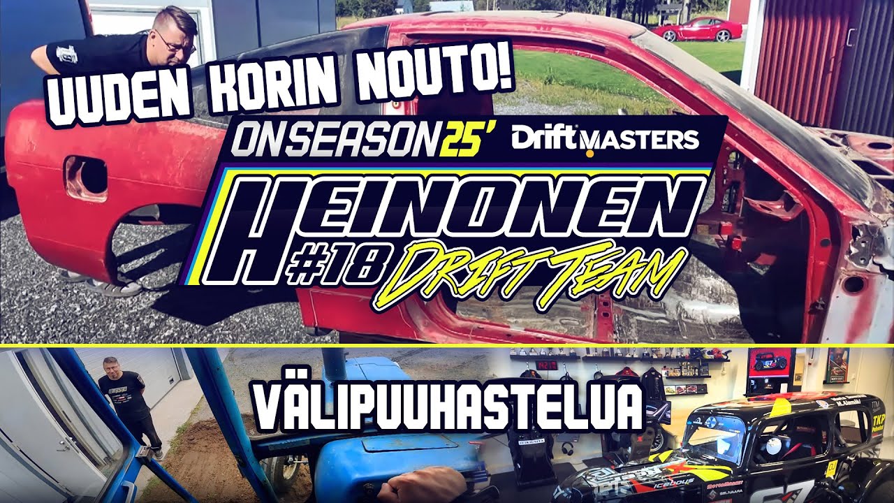 Heinonen Drift Team ONSEASON 25' Osa 10: V&auml;lipuuhastelua