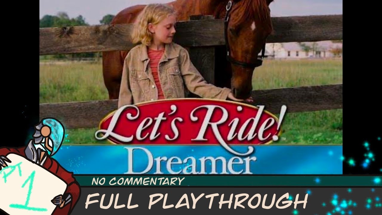 [EP.1]My Pony Club\Let's Ride! Dreamer (No Commentary) Playthrough
