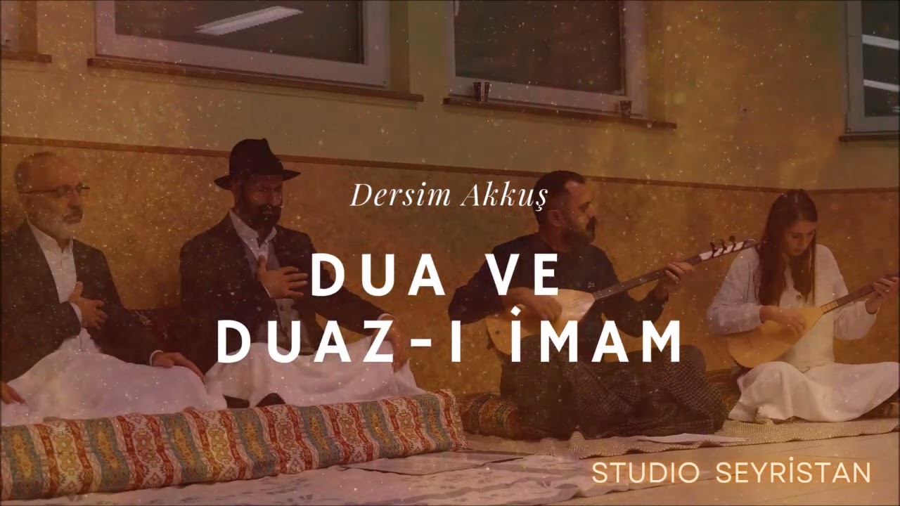 Dersim Akkuş - Pir'den Dua ve Duaz-ı İmam