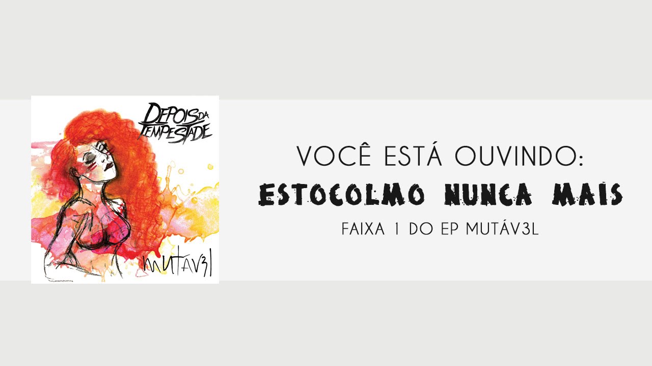 Depois da Tempestade - Estocolmo Nunca Mais