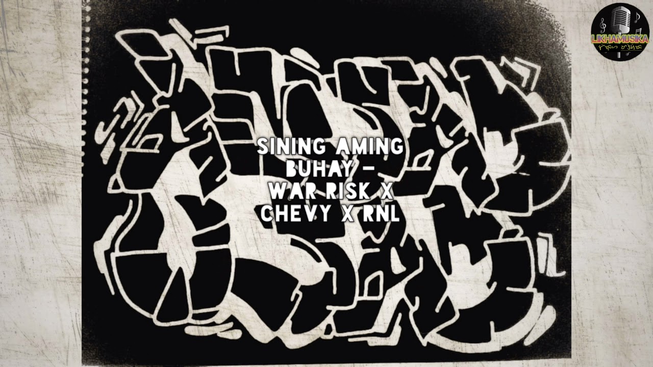 AMSAD USAD - Sining Aming Buhay ( War Risk x Good Rhymes x RNL )