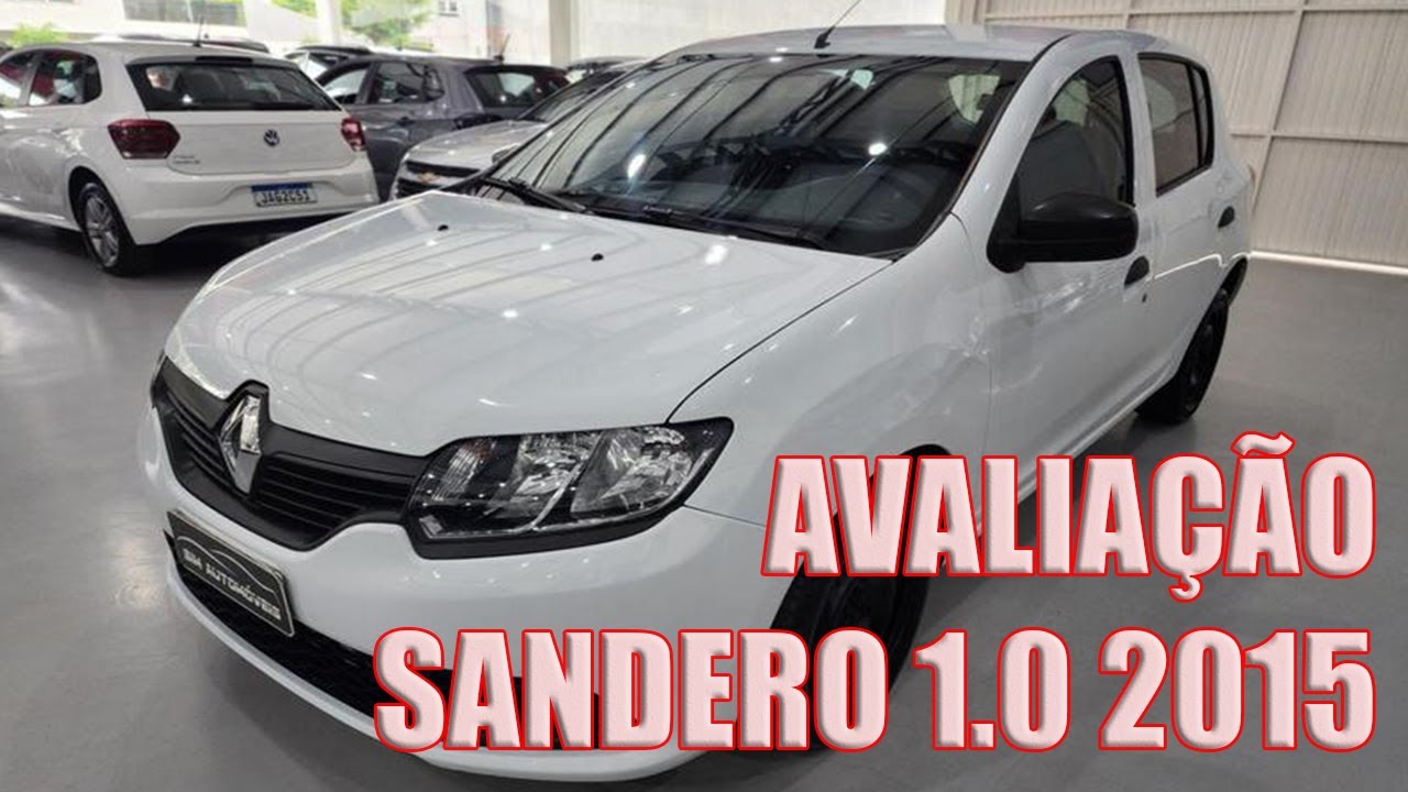 AVALIAÇÃO SANDERO AUTHENTIQUE 2015 | MIL VEZES MELHOR QUE KWID!