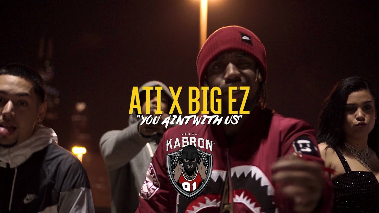 ATI x Big Ez x You Ain't With Us | Dir. By @OgunPleasFilms