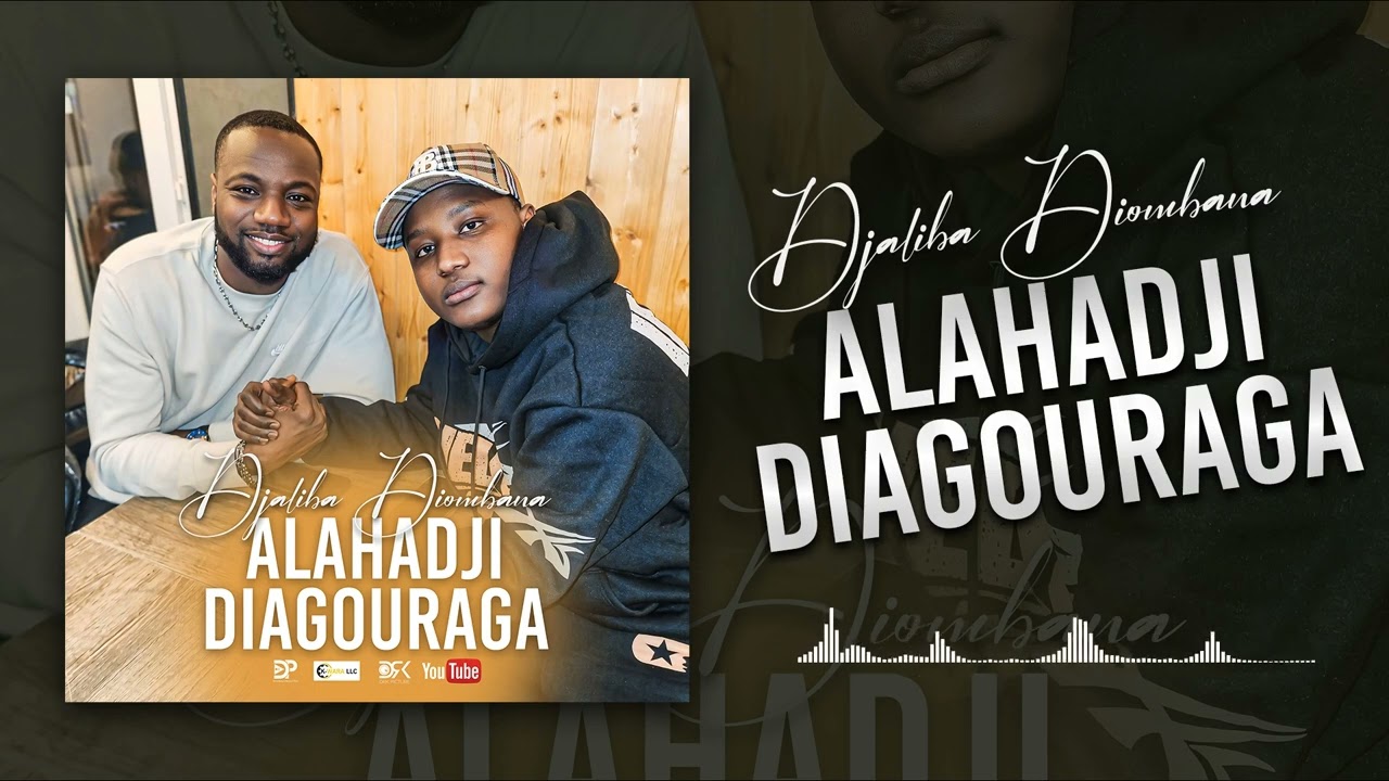 Djaliba Diombana - Alahadji Diagouraga (Son Officiel 2024)