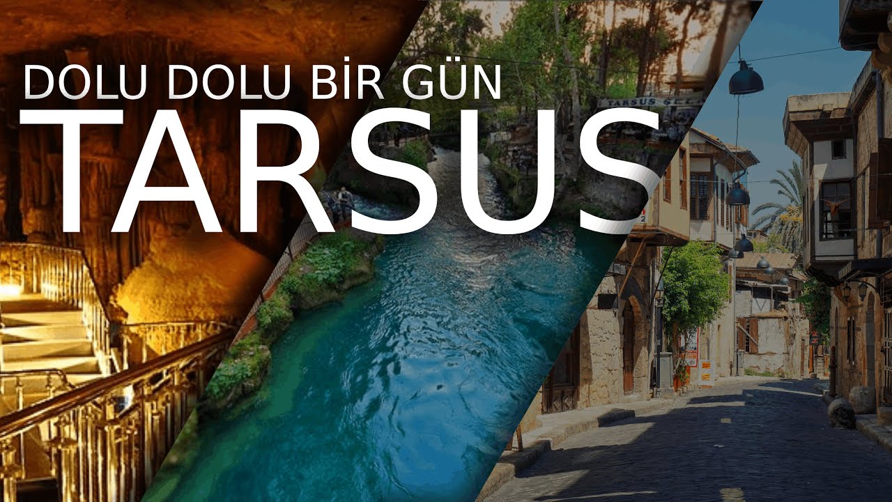 Tarsus'ta bir gün | Ashab-ı Kehf | Taşkuyu Mağarası | Tarsus Şelalesi