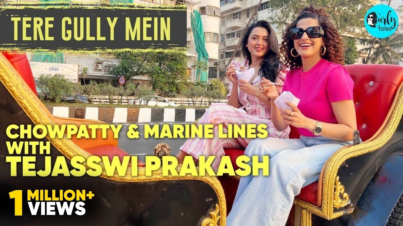 Buggy Ride At Chowpatty & Marine Lines With Tejasswi Prakash | Tere Gully Mein EP 32 | Curly Tales