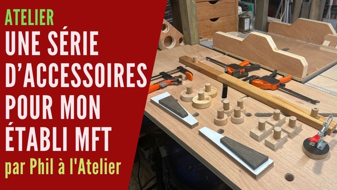 Des accessoires pour mon établi MFT