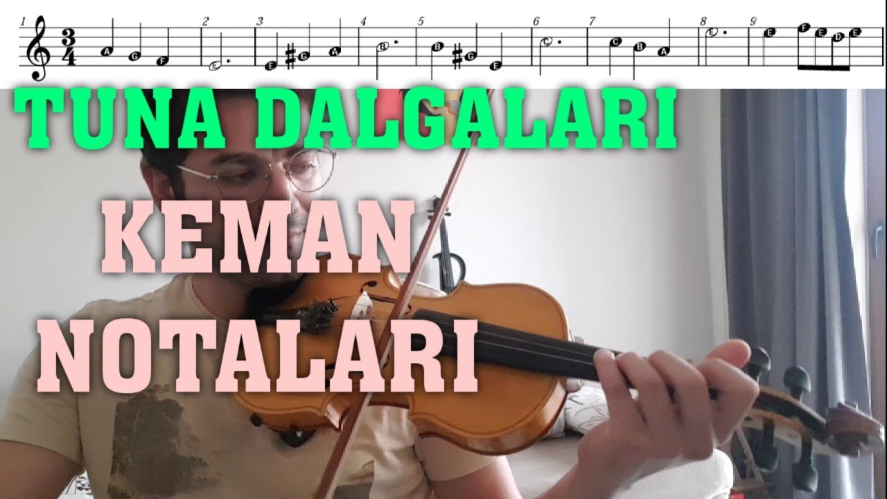 Tuna Dalgaları KEMAN NOTALARI Keman ile Nasıl Çalınır ?