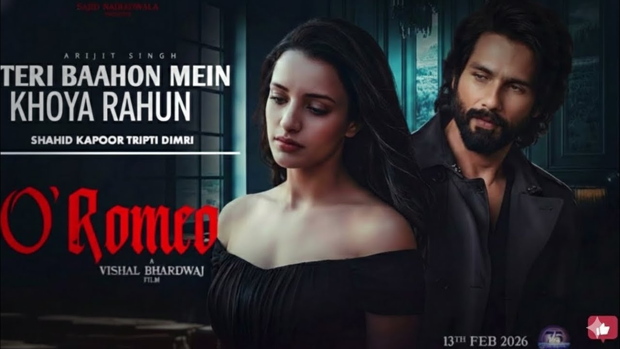 O' Romeo: I am lost in your arms song  Shahid Kapoor, Triptii Dimri | Arijit Singh | Vibe