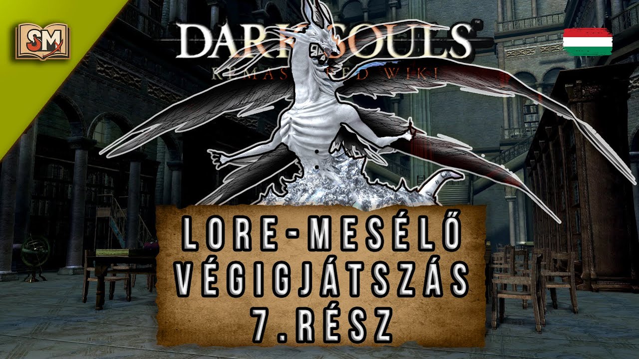 Dark Souls történetmesélős végigjátszás #7 - Seath és Izalith (Magyarul)