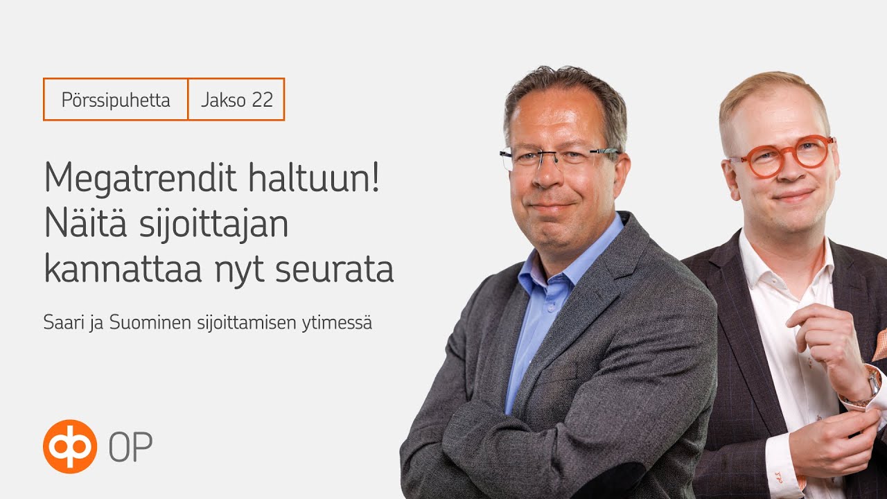 P&ouml;rssipuhetta #22: Megatrendit haltuun! N&auml;it&auml; sijoittajan kannattaa nyt seurata